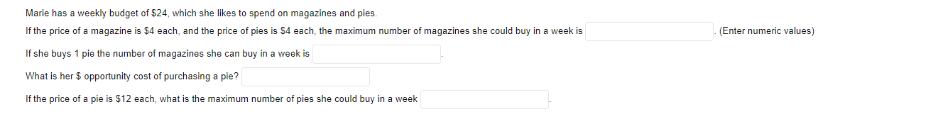 Marie has a weekly budget of ( $ 24 ), which she likes to spend on magazines and pies.
If the price of a magazine is ( $