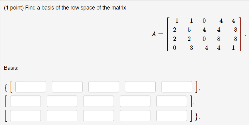 (1 point) Find a basis of the row space of the matrix | Chegg.com