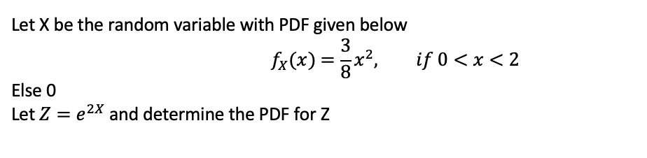 Solved Let X Be The Random Variable With PDF Given Below 3 | Chegg.com