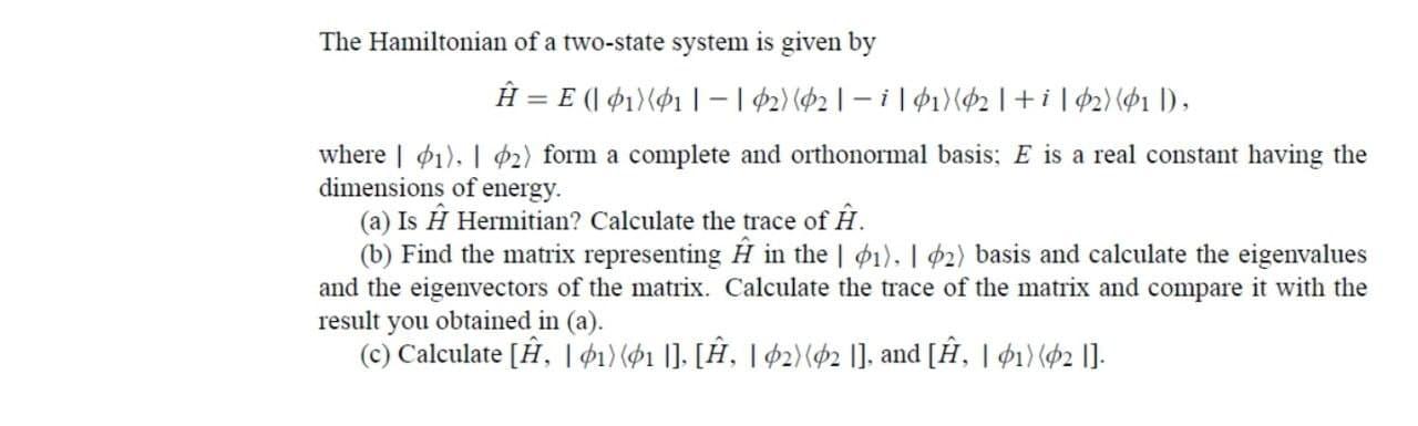 Solved The Hamiltonian of a two-state system is given by À = | Chegg.com