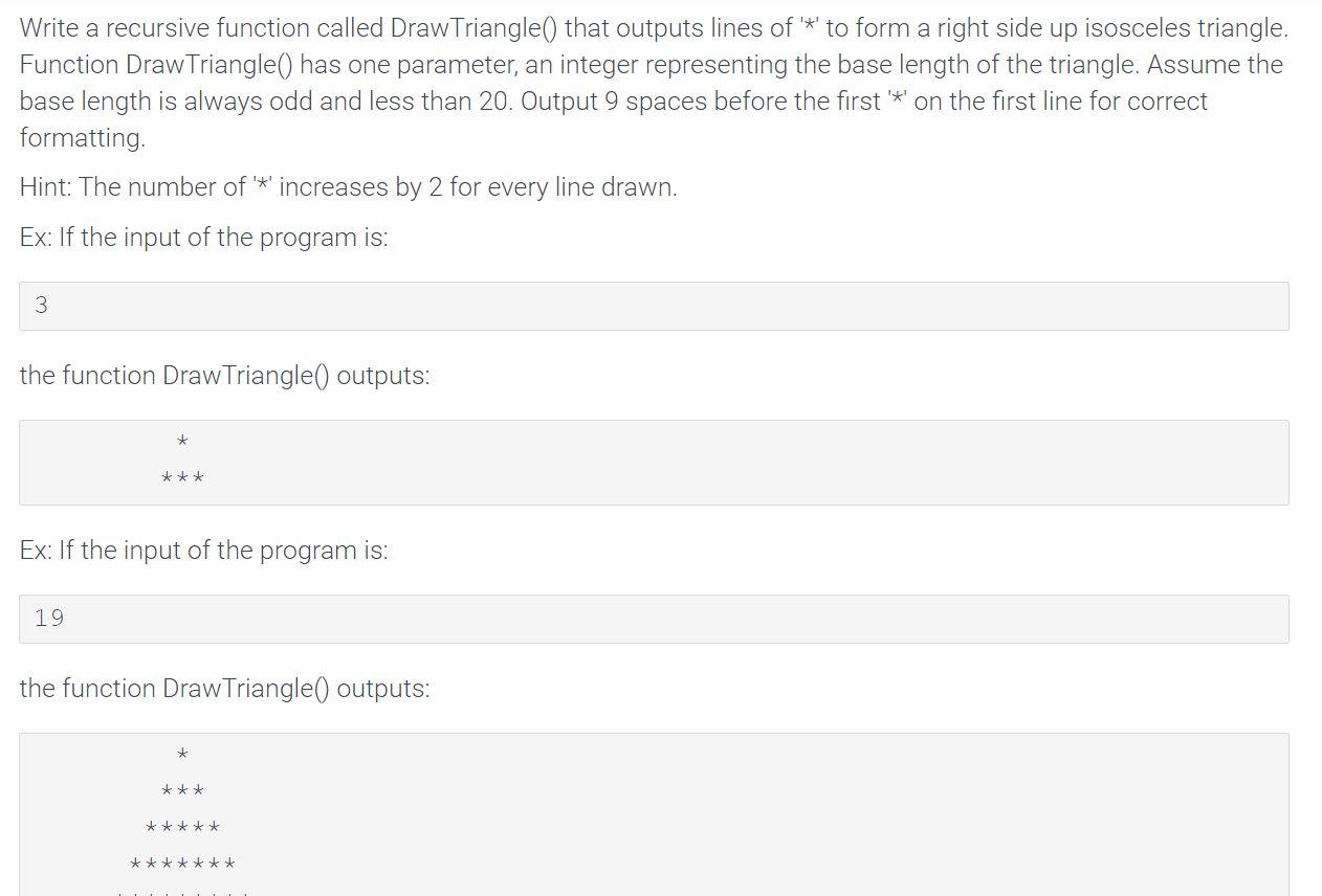 Solved Write a recursive function called DrawTriangle() that | Chegg.com