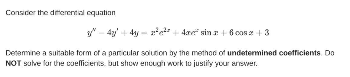 Solved Consider the differential equation y" – 4y' + 4y = | Chegg.com
