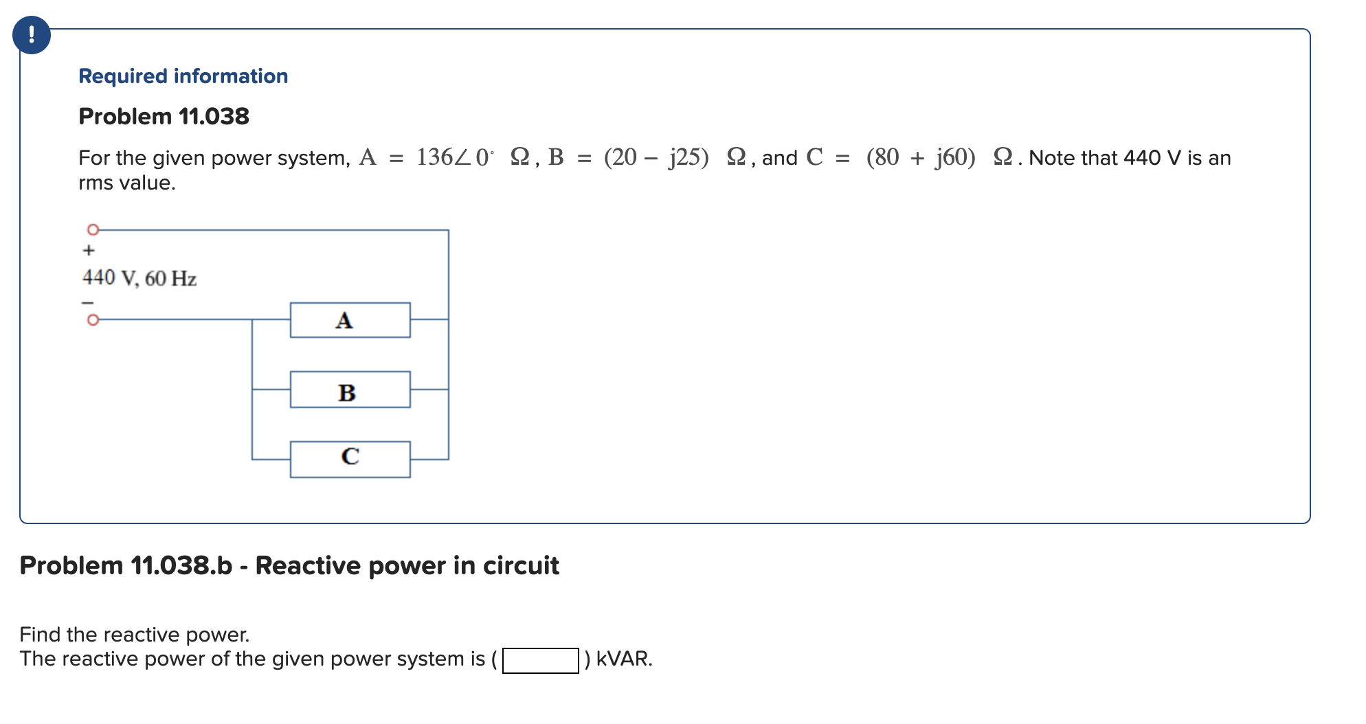 Solved For the given power system, A=136∠0∘Ω,B=(20−j25)Ω, | Chegg.com