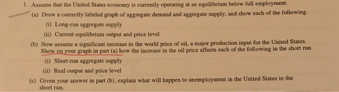 Solved 1. Assume That The United States Economy Is Currently | Chegg.com