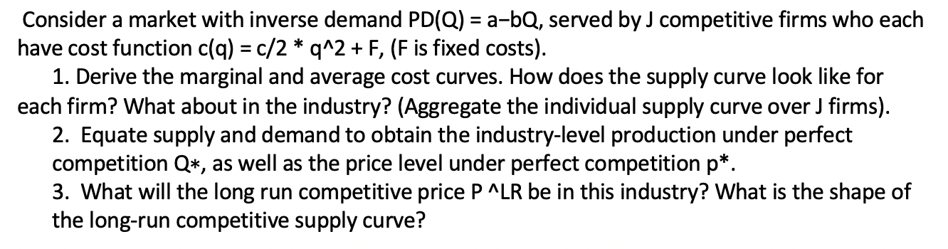 Solved Consider a market with inverse demand PD(Q) = a-bQ, | Chegg.com