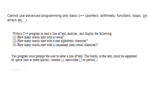 Solved Cannot use advanced programming only basic C++ | Chegg.com