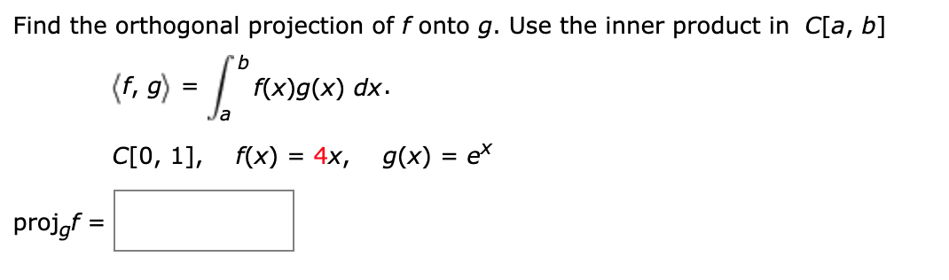 Solved Find The Orthogonal Projection Of F Onto G Use Th Chegg Com