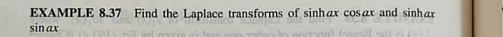 Solved EXAMPLE 8.37 Find the Laplace transforms of sinh ax | Chegg.com