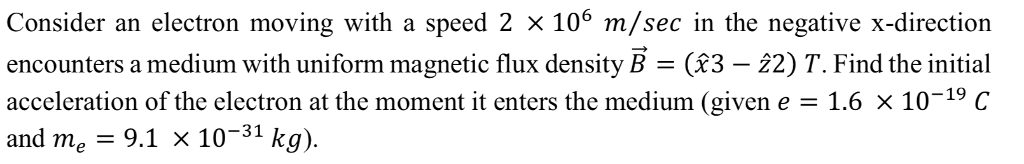 Solved Consider an electron moving with a speed 2 x 106 | Chegg.com