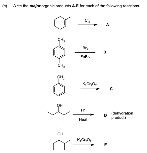 Solved C Write The Major Organic Products A E For Each Chegg Com