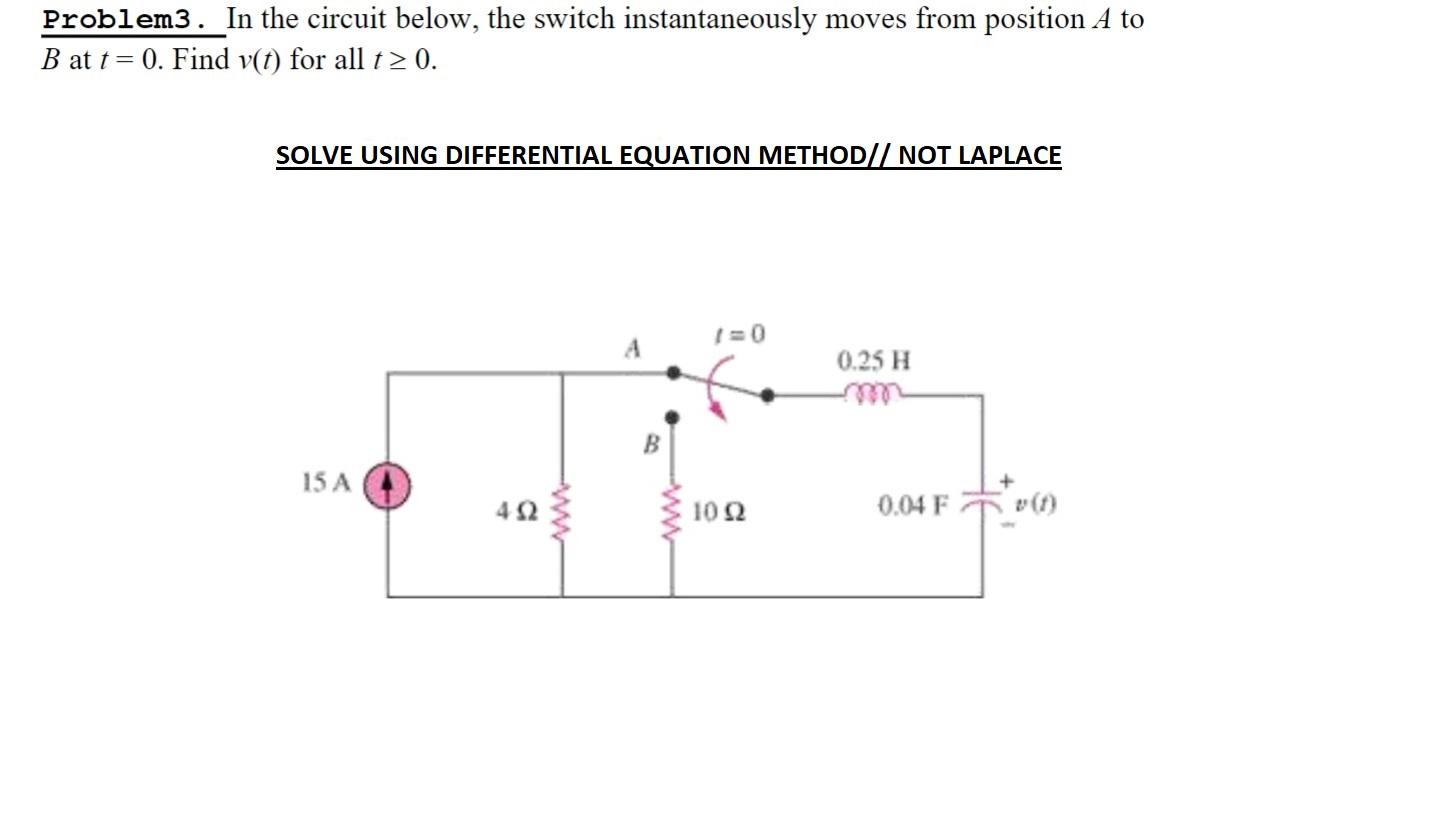 Solved Problem3. In The Circuit Below, The Switch | Chegg.com