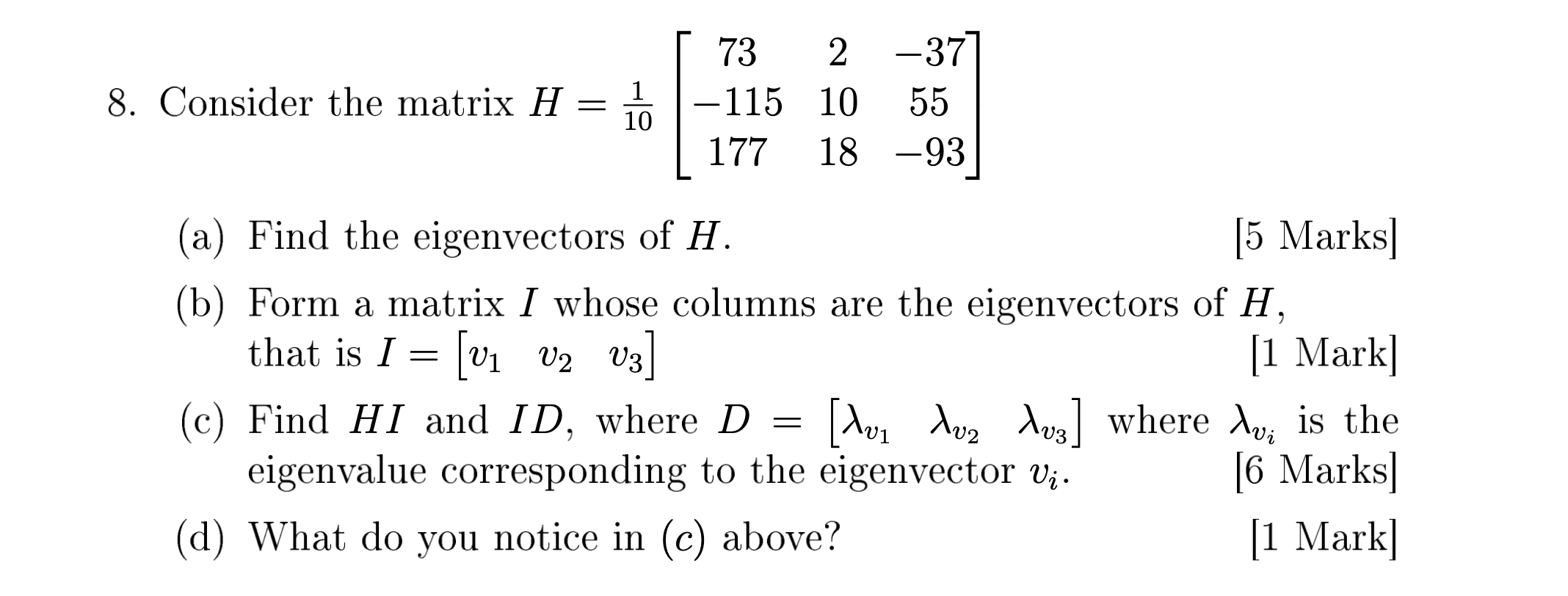 Solved Consider the matrix H=110[732-37-115105517718-93](a) | Chegg.com