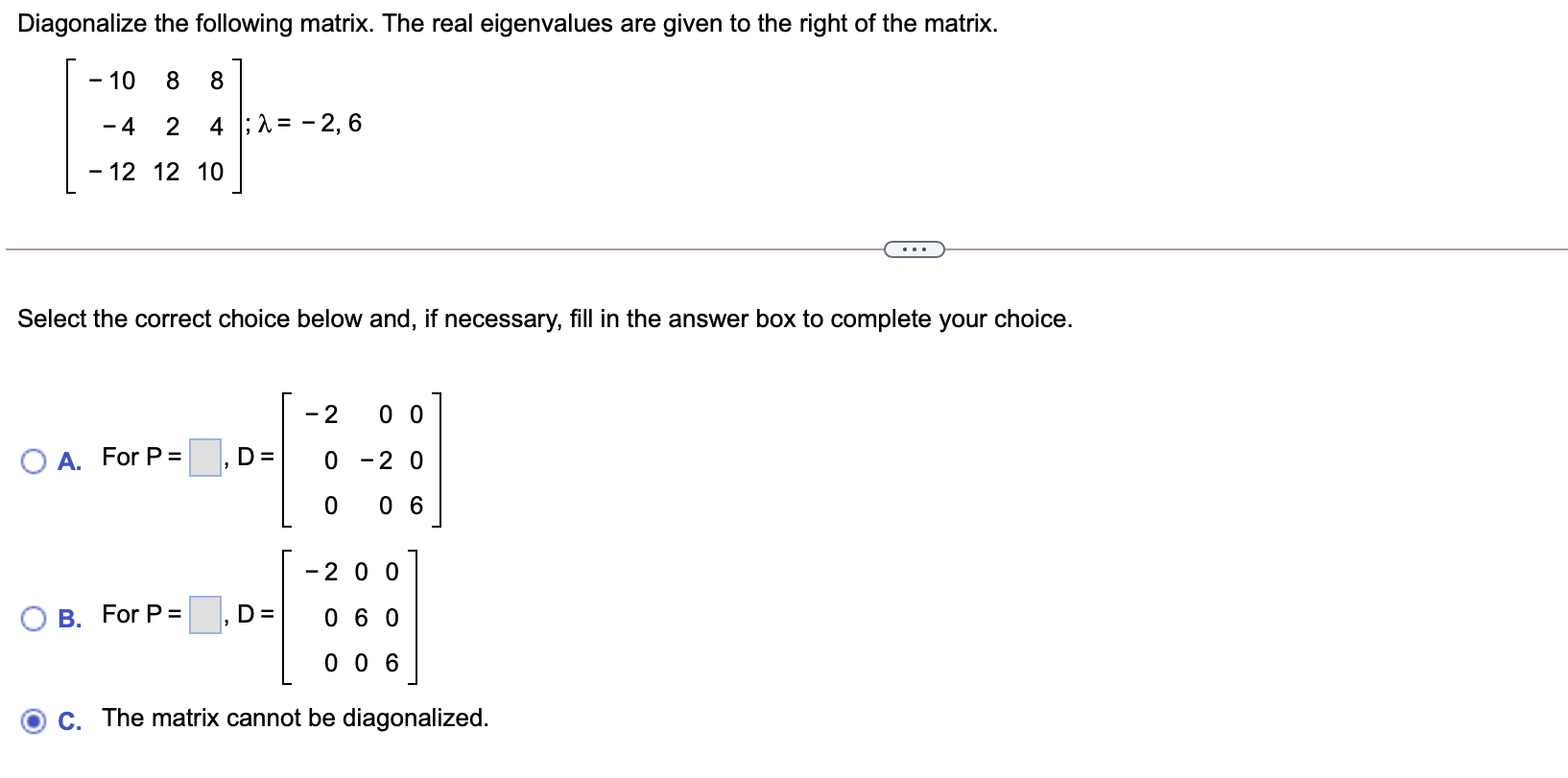 Diagonalize the following matrix. The real | Chegg.com