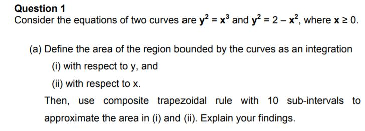 Solved Question 1 Consider the equations of two curves are | Chegg.com