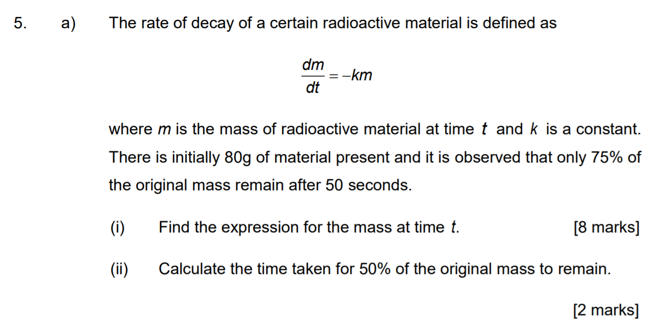 Solved 5. a) The rate of decay of a certain radioactive | Chegg.com