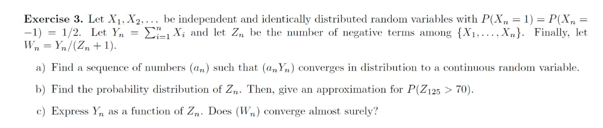 Solved Exercise 3 . Let X1,X2,… be independent and | Chegg.com