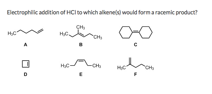 Solved Electrophilic Addition Of HCl To Which Alkene(s) | Chegg.com