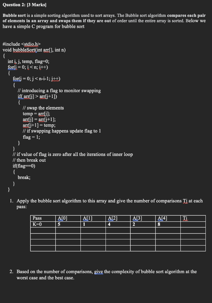 Solved Question 2: [3 Marks] Bubble sort is a simple sorting | Chegg.com