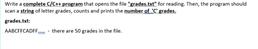 Solved Write A Complete C/C++ Program That Opens The File | Chegg.com