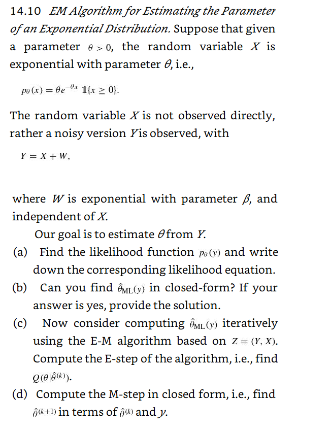 14.10 EM Algorithm For Estimating The Parameter Of An | Chegg.com