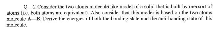 Solved Q-2 Consider the two atoms molecule like model of a | Chegg.com