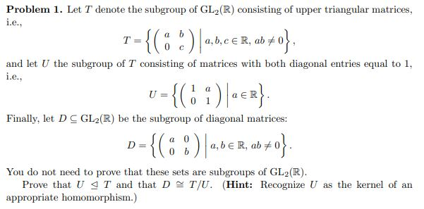 Solved Let T denote the subgroup of GL2(R) consisting of | Chegg.com