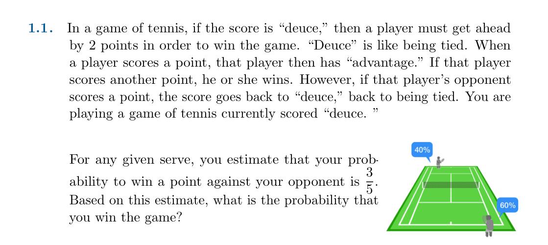 Solved 1. In a game of tennis, if the score is 