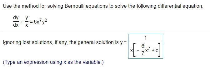 Solved Use the method for solving Bernoulli equations to | Chegg.com