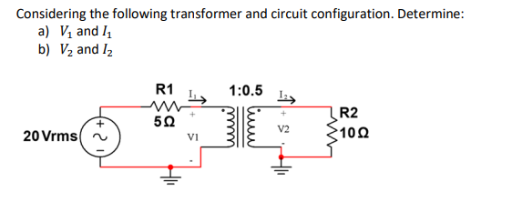 Solved Considering The Following Transformer And Circuit | Chegg.com