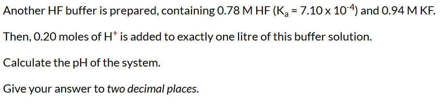 Solved Another HF buffer is prepared, containing 0.78 M HF | Chegg.com