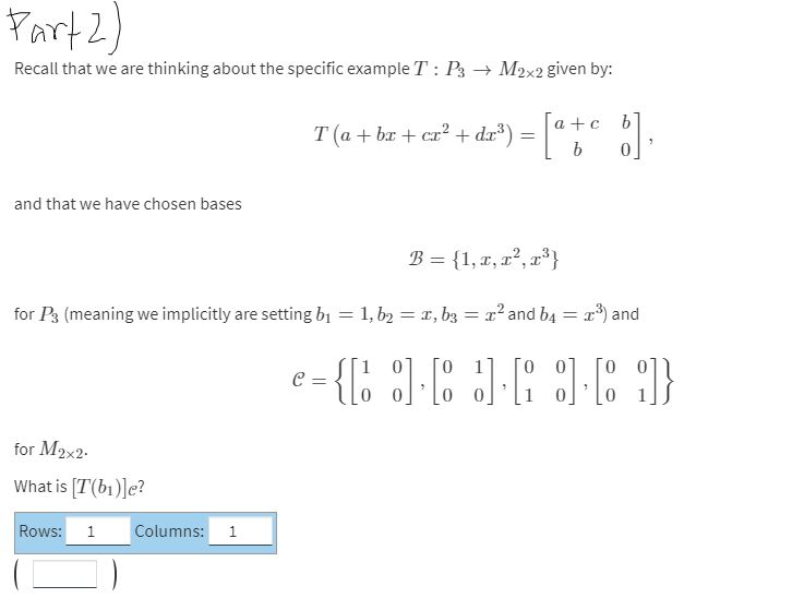 Solved Part) One choice of basis for M2x2 in this case,