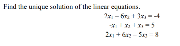 Solved Find the unique solution of the linear equations. 2x1 | Chegg.com