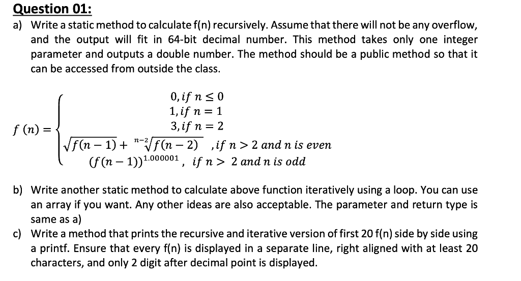 Solved Question 01: a) Write a static method to calculate | Chegg.com