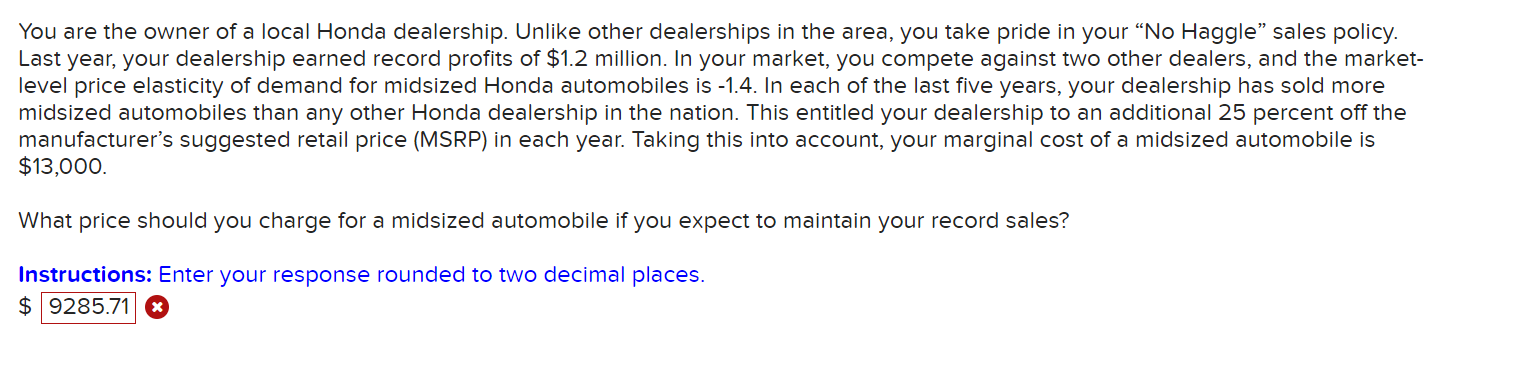 Solved You are the owner of a local Honda dealership. Unlike | Chegg.com