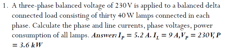 Solved 1. A three-phase balanced voltage of 230 V is applied | Chegg.com