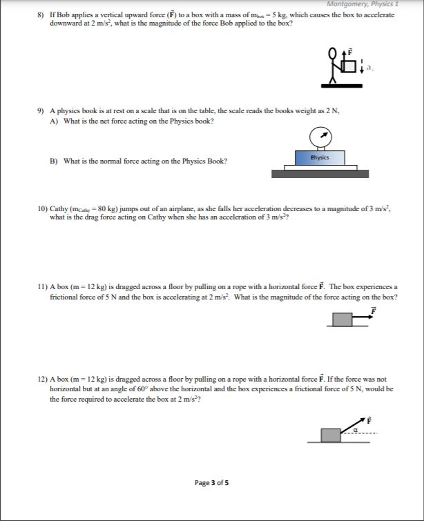 Solved Montgomery, Physics 1 8) If Bob applics a vertical | Chegg.com