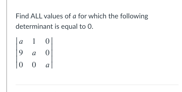 Solved Find ALL values of a for which the following | Chegg.com
