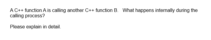 Solved AC++ function A is calling another C++ function B. | Chegg.com