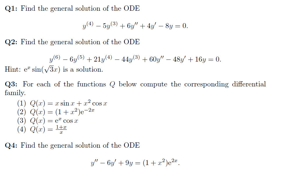 Solved Q1: Find the general solution of the ODE y(4) — 54(3) | Chegg.com