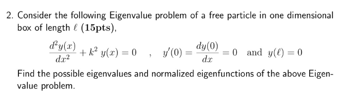 Solved 2. Consider the following Eigenvalue problem of a | Chegg.com