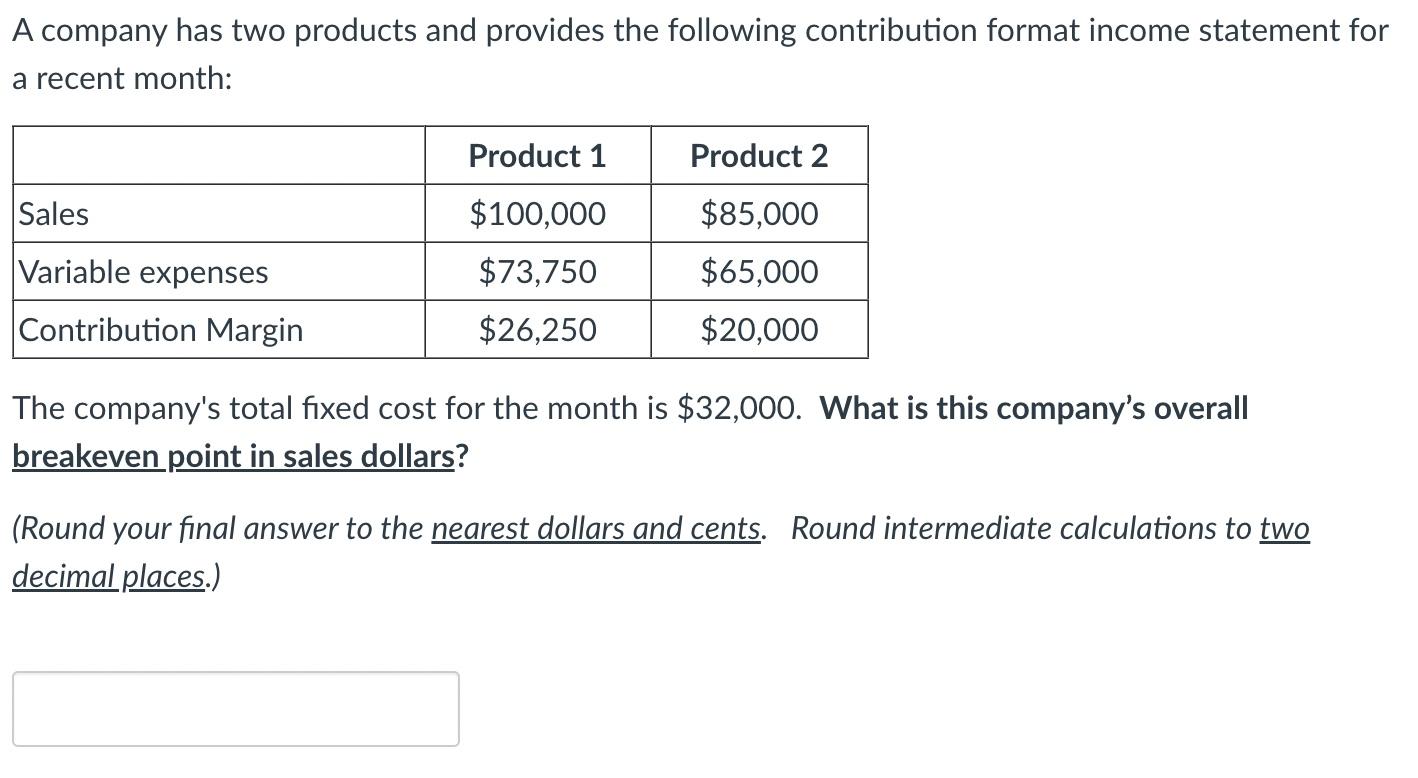 Solved A Company Has Two Products And Provides The Following | Chegg.com