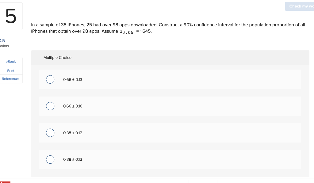 Solved Check my w 5 In a sample of 38 iPhones, 25 had over | Chegg.com