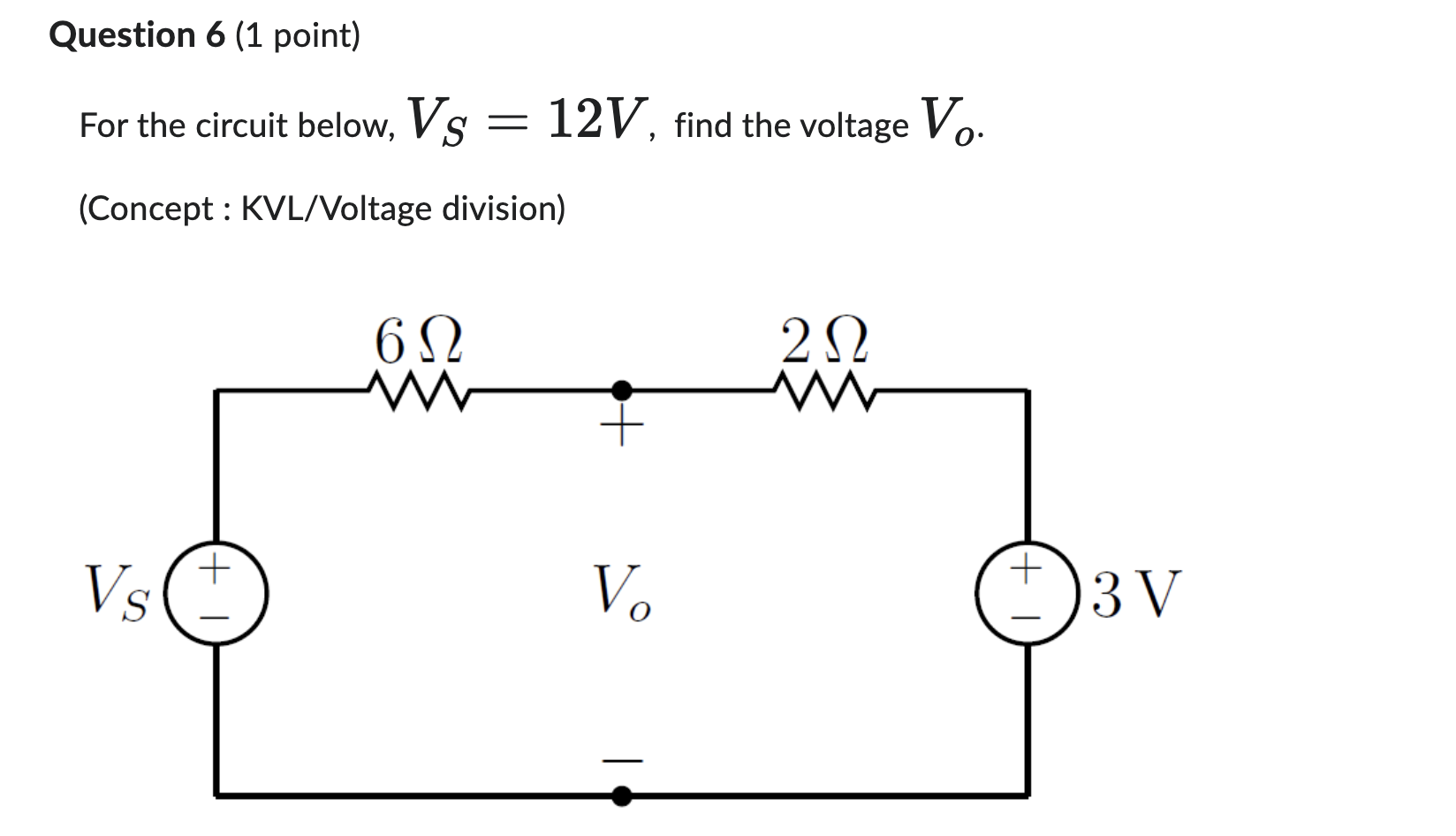 Solved For the circuit below, VS=12 V, find the voltage Vo. | Chegg.com