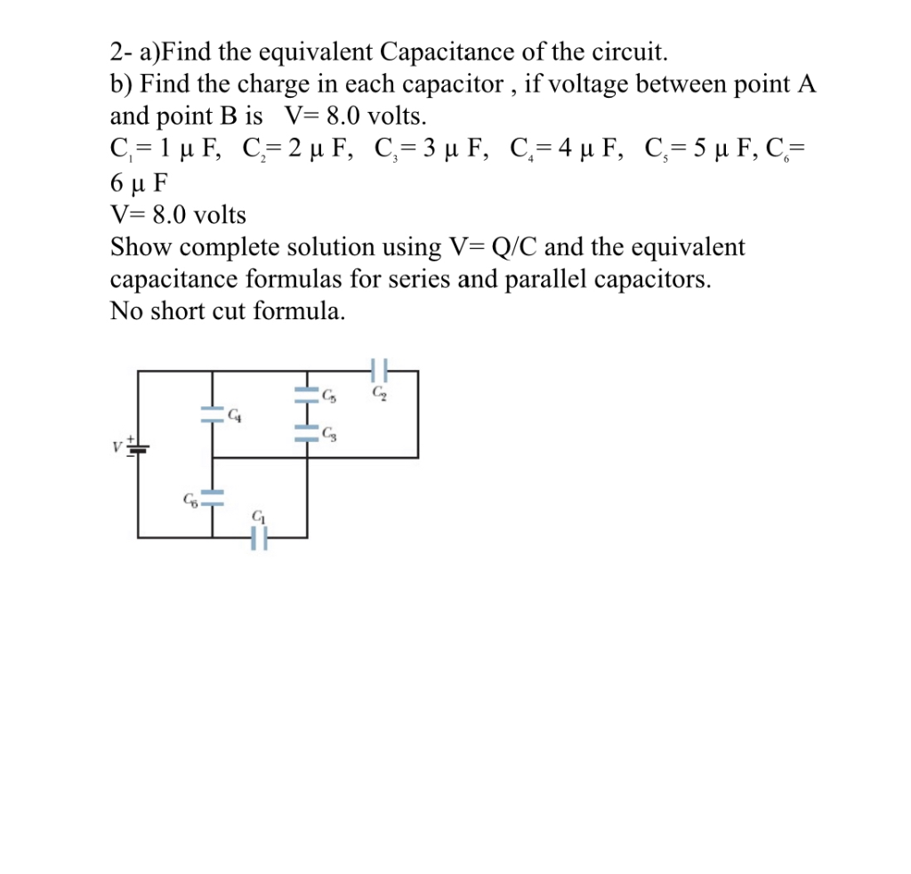 Solved 2 A Find The Equivalent Capacitance Of The Circuit Chegg Com