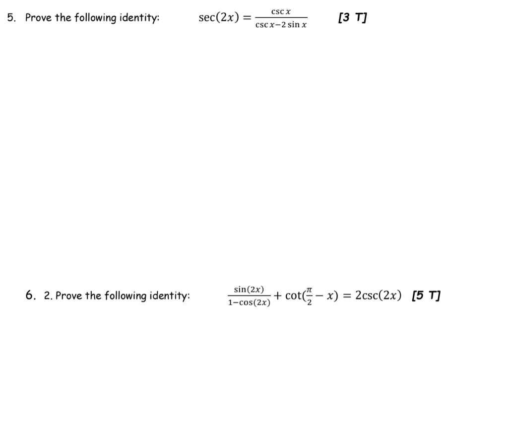 Solved 5. Prove The Following Identity: Sec(2x) = CSC X | Chegg.com