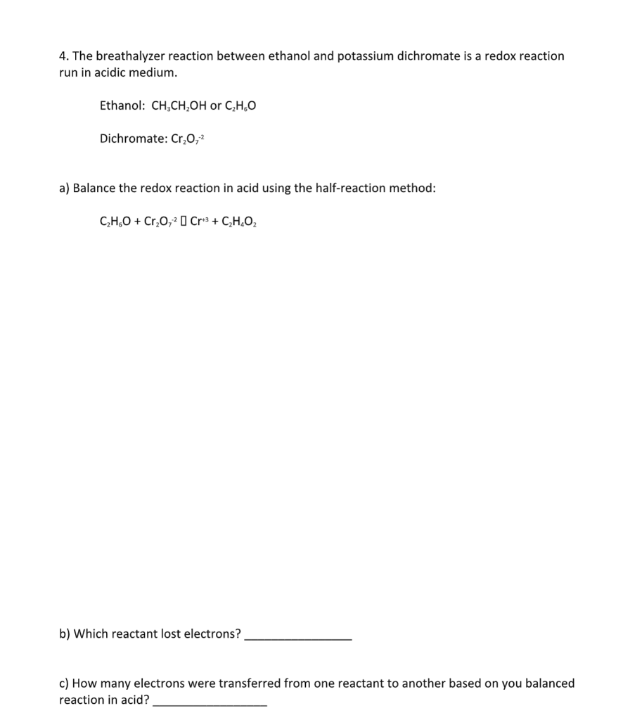Solved 4. The breathalyzer reaction between ethanol and