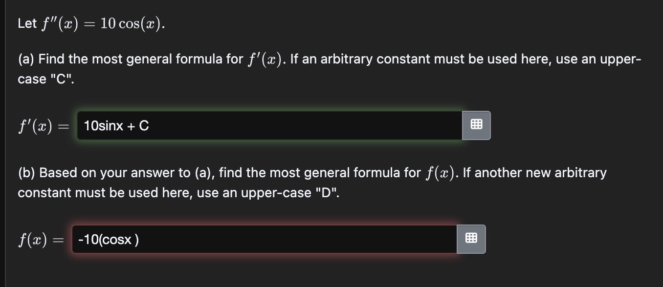 Solved Let F^('')(x)=10cos(x).\\n(a) Find The Most General | Chegg.com