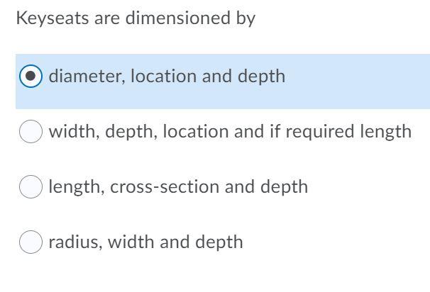 Solved Keyseats are dimensioned by diameter, location and | Chegg.com