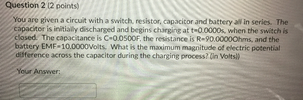 Solved Question 2 (2 points) You are given a circuit with a | Chegg.com