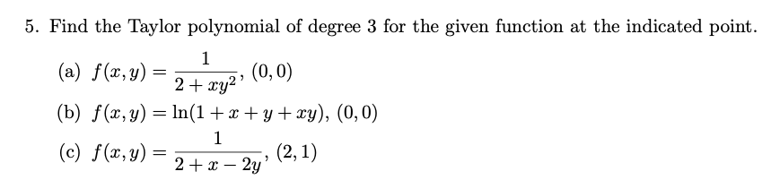 Solved 5. Find The Taylor Polynomial Of Degree 3 For The 